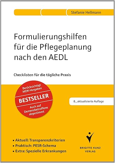 Formulierungshilfen für die Pflegeplanung nach den AEDL: Checklisten ...